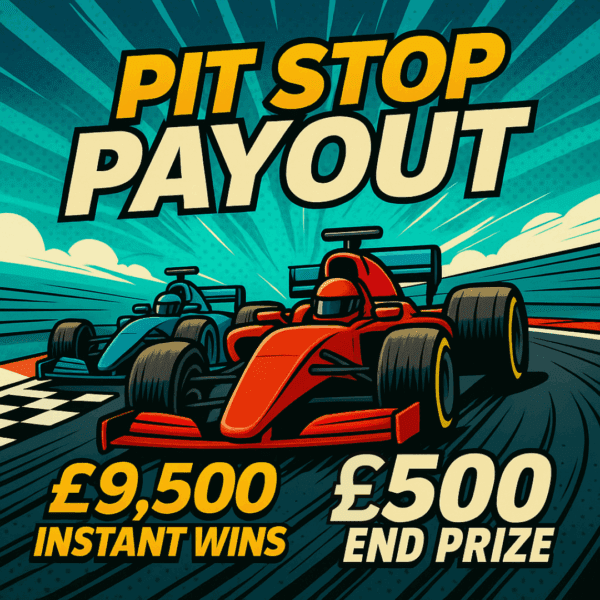 £10K INSTANT PIT STOP PAYOUT | £500 END PRIZE AUTODRAW COMPETITION