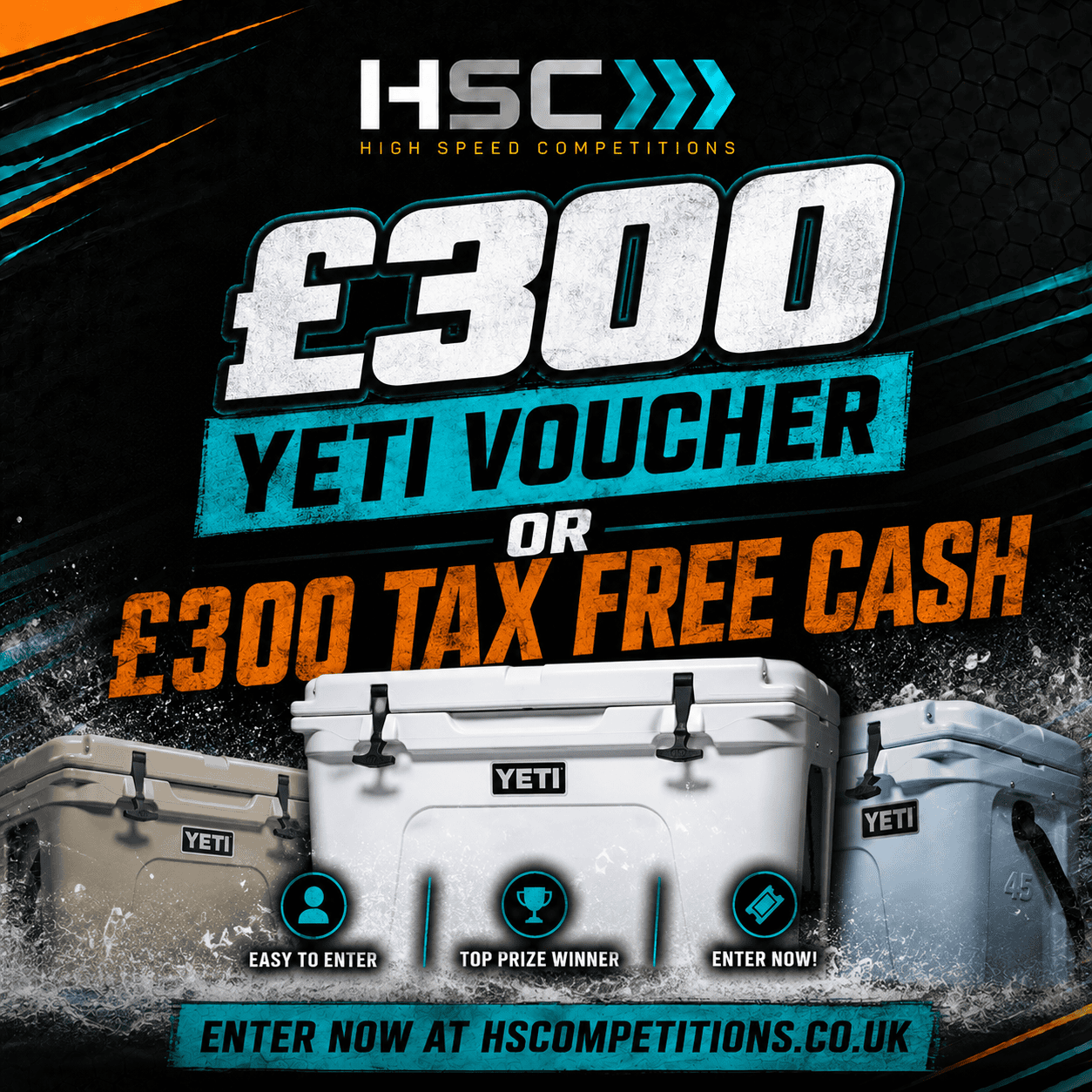 WIN A YETI COOL BOX OR £300 TAX FREE CASH